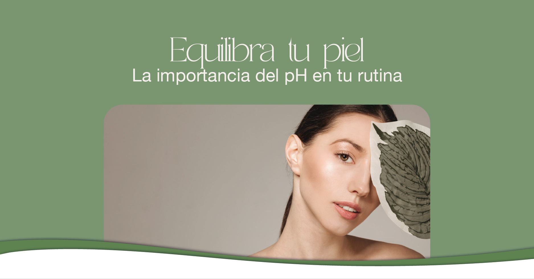 Equilibra tu Piel: La Importancia del PH en tu Rutina de Belleza