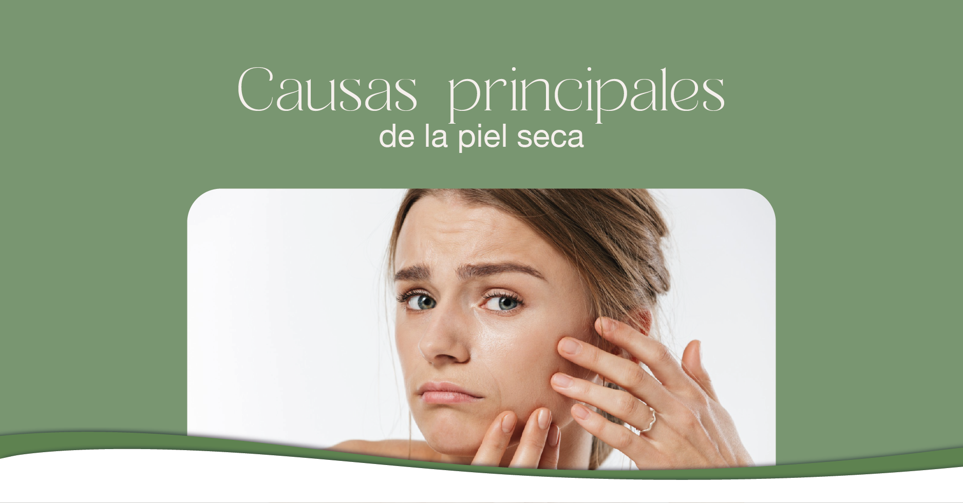 Descubre las Principales Causas de la Piel Seca