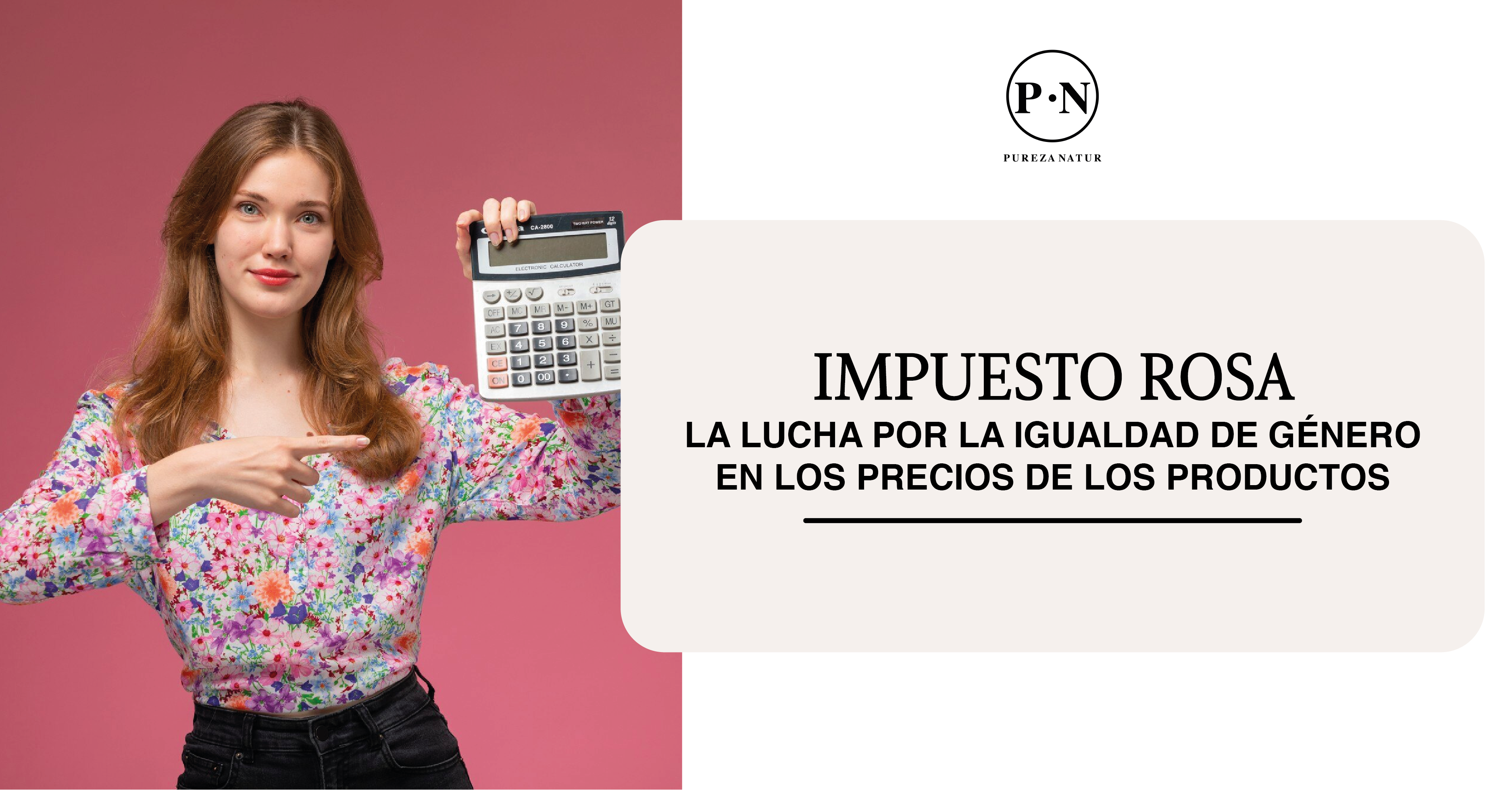 Impuesto rosa: La lucha por la igualdad de género en los precios de los productos.