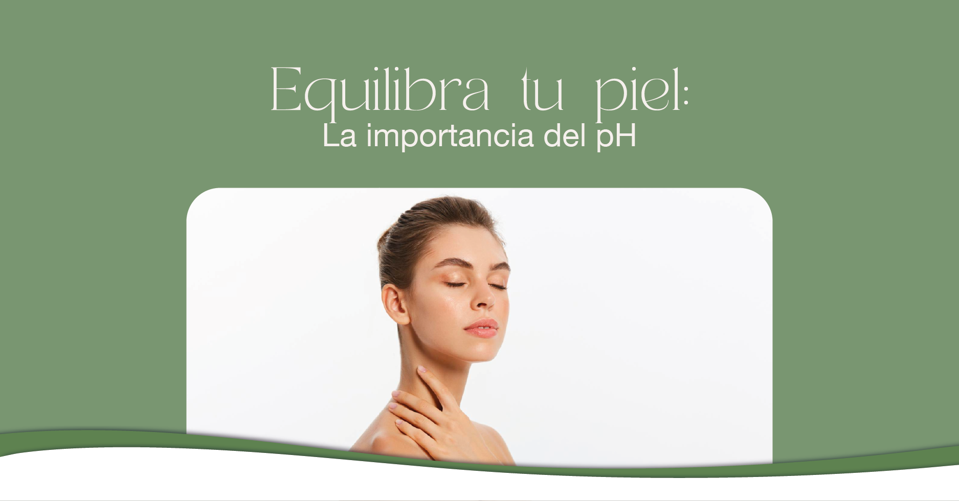 Equilibra Tu Piel: La Importancia del pH