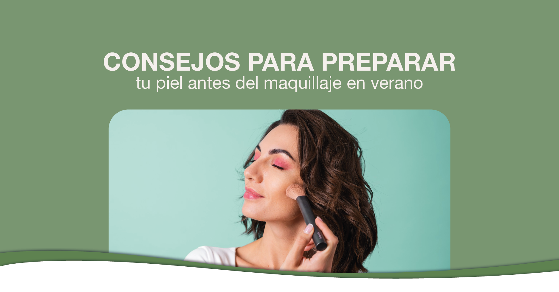 Consejos para Preparar tu Piel Antes del Maquillaje en Verano