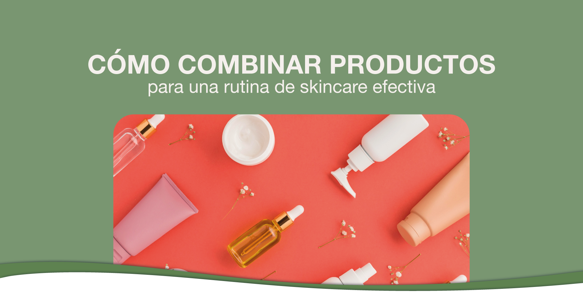 Cómo Combinar Productos para una Rutina de Skincare Efectiva