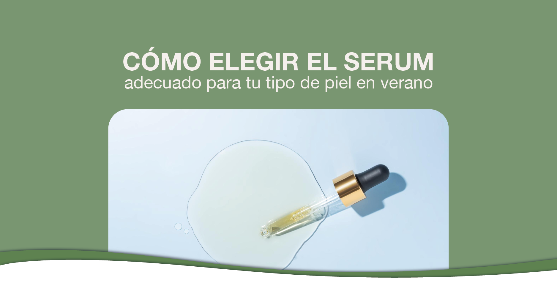 Cómo elegir el serum adecuado para tu tipo de piel en verano