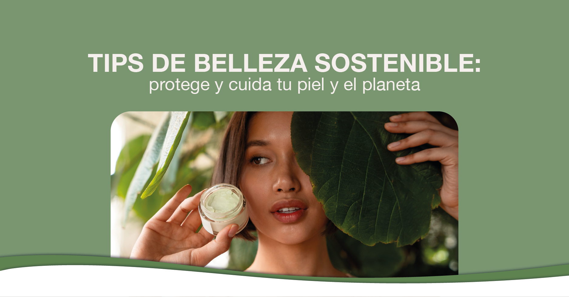 Tips de Belleza Sostenible: Protege y Cuida tu Piel y el Planeta