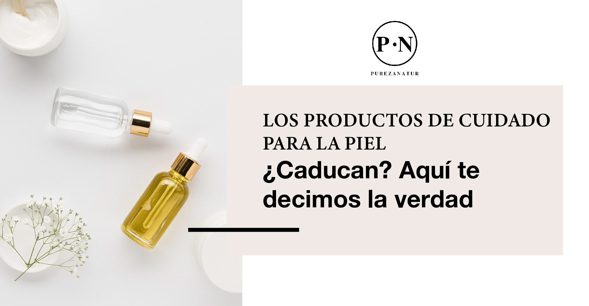 Los productos de cuidado para la piel ¿caducan?  Aquí te decimos la verdad