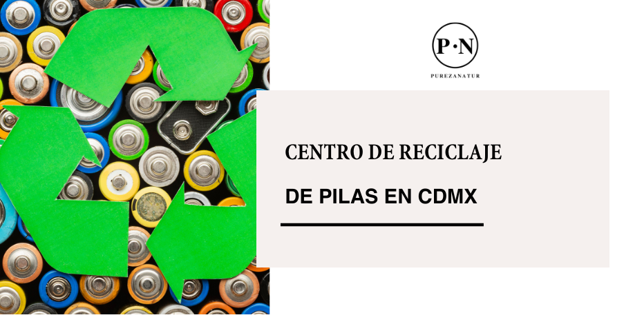 Centro de reciclaje de pilas en CDMX