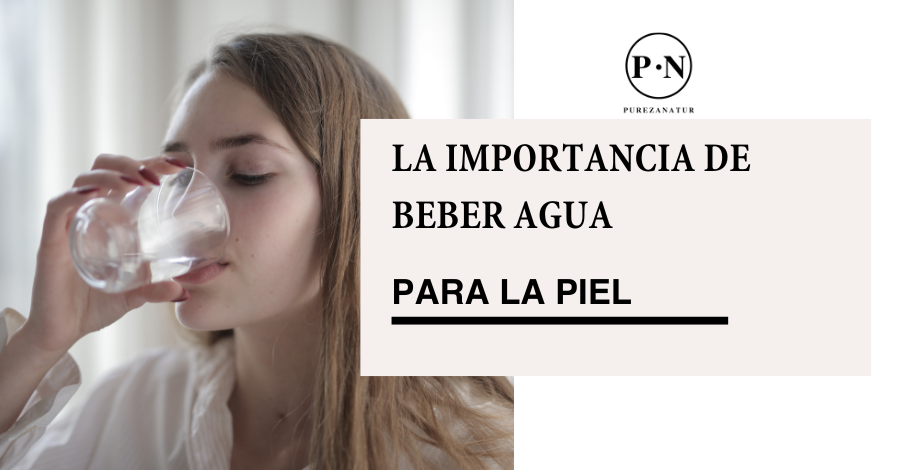 La importancia de beber agua para la piel