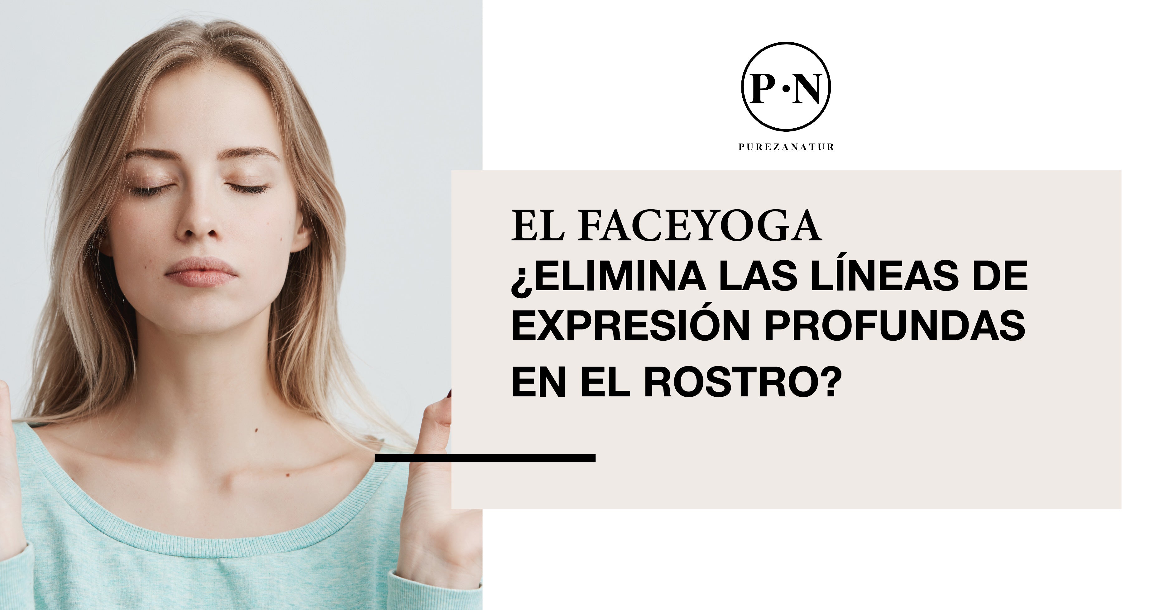 El faceyoga ¿Elimina las líneas de expresión profundas en el rostro?